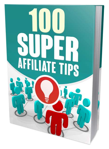 100 super affiliate tips